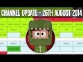 Channel Update (26th August 2014)