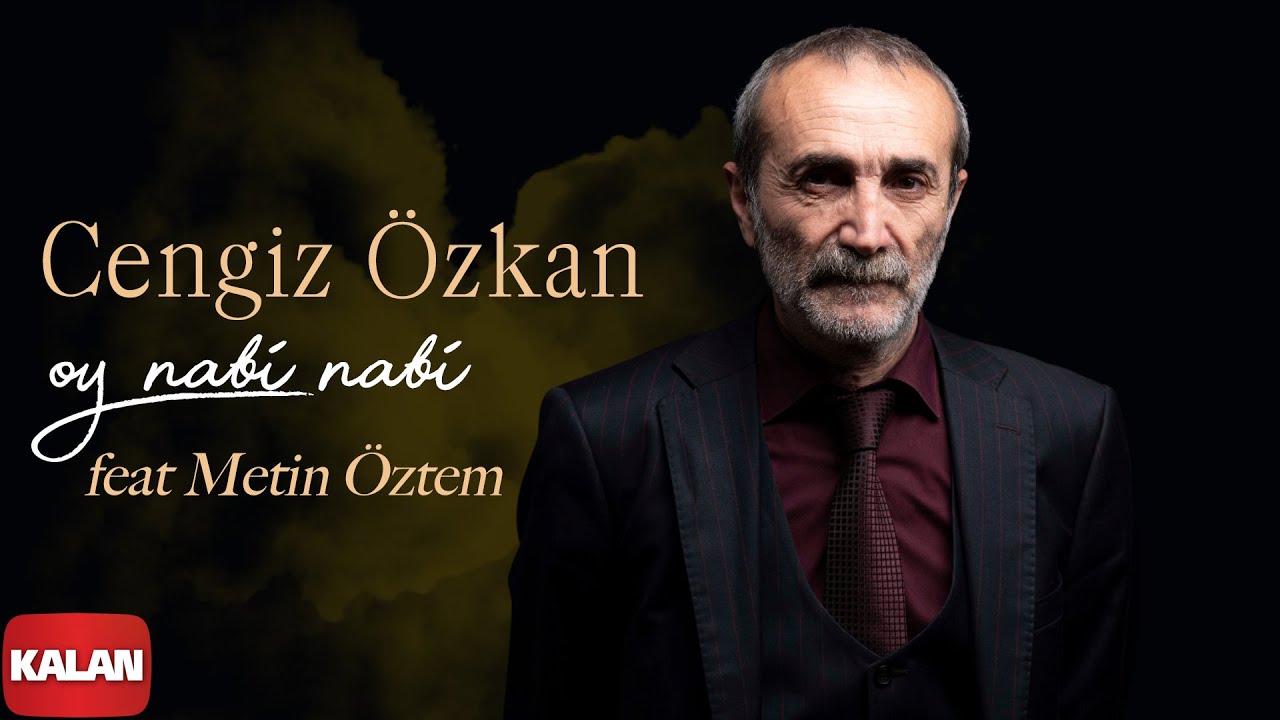 Cengiz zkan feat Metin ztem   Oy Nabi Nabi I Tuz  2023 Kalan Mzik