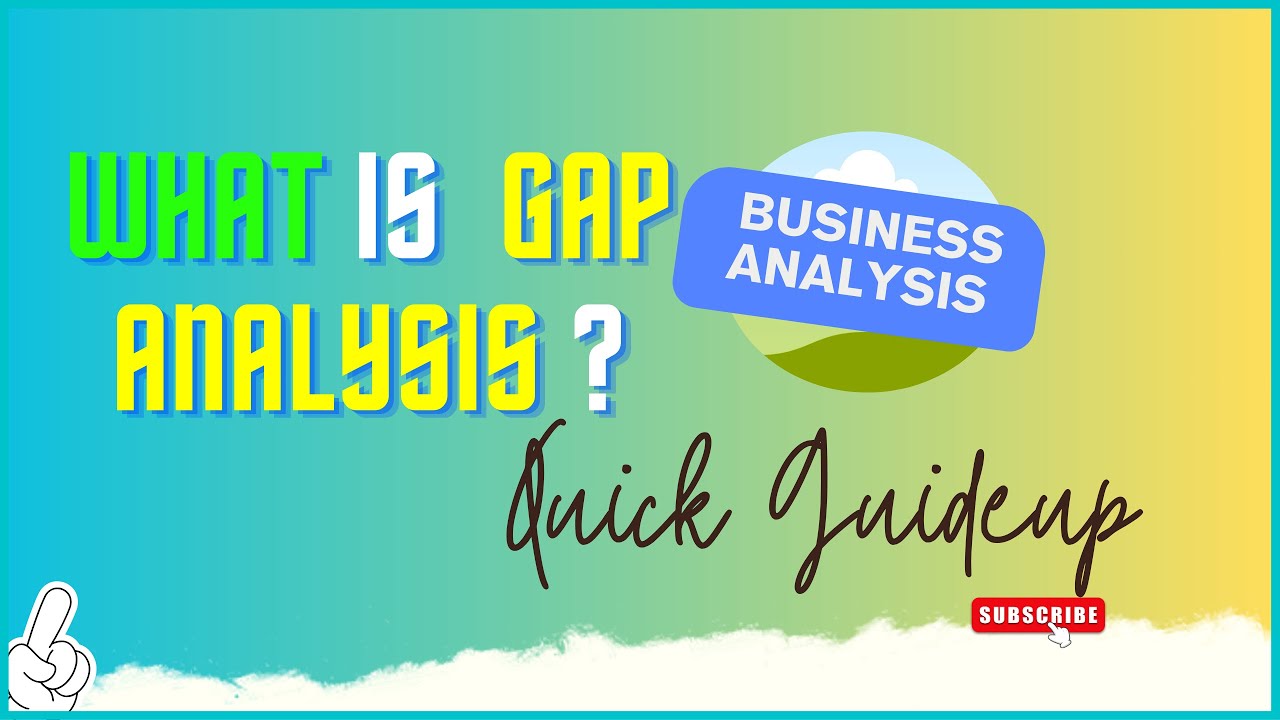 What is GAP ANALYSIS? I Business Analysis Quick Guideup - YouTube
