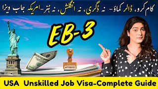 "EB3 VISA - US Unskilled | USA Employment based Immigration | Job in USA"
