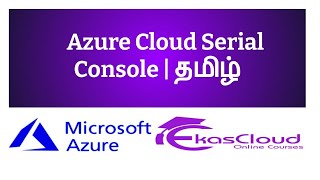 #Azure Cloud Serial Console | Ekascloud | Tamil