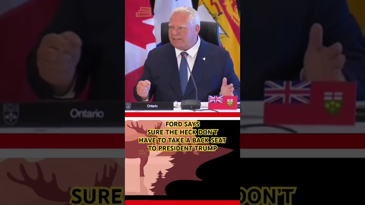 FORD SAYS PRIME MINISTER WHO HAS OUR BACK News Canada Politics Carney Poilievre