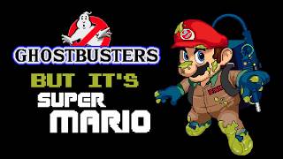 Ghostbusters But It's Super Mario