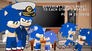 2x Speed || Different Sonic's react to each other's worlds - Full video