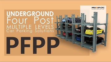 Mutrade PFPP: Underground Four Post Multiple Levels Concealed Car Parking Solution