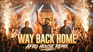 Way Back Home – SHAUN | Afro House Remix (Deep Afro House 2026)