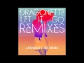Dragonette Let It Go Laidback Luke Remix HD mp3