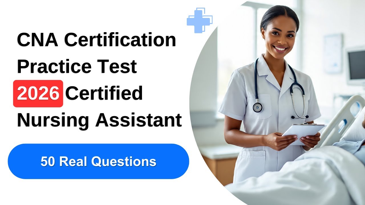 CNA Certification Practice Test 2026 | 50 Questions with Detailed ...