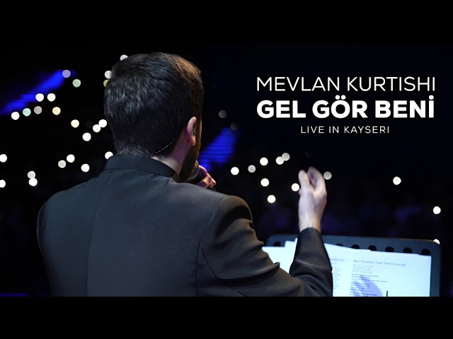 Mevlan Kurtishi - Gel Gör Beni (Live in Kayseri)