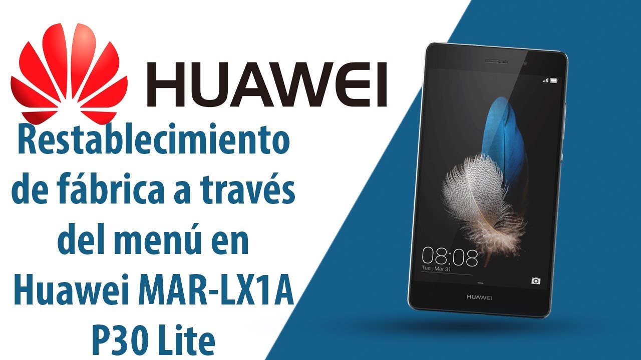 Restablecer De Fabrica Huawei P30 Lite