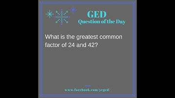 GED QOD: GCF Example 1