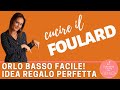 Cucire foulard con orlo basso tagliacuci | facile | in sartoria con Sara Poiese