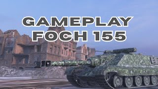 : GAMEPLAY Regular #wotblitz Foch 155 Ep1