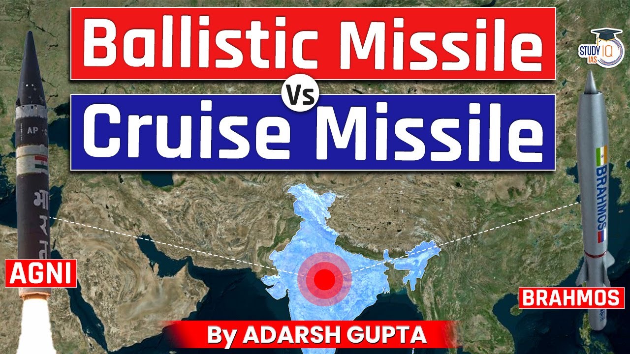 difference between cruise missile and ballistic missile upsc