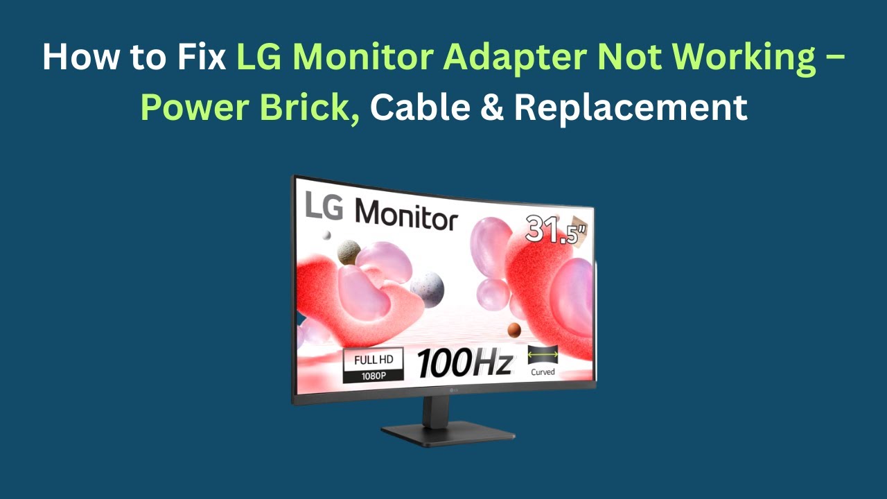 Как исправить проблему с неработающим адаптером для монитора LG – блок питания, кабель и замена