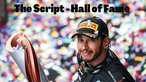 The Script - Hall of Fame | Lewis Hamilton Version