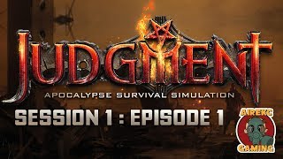 Judgment Apocalypse Survival Simulation | Getting Started | Session 1 | Ep 1