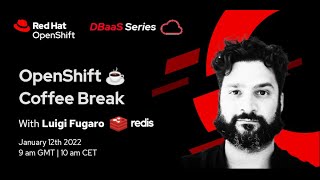 OpenShift Coffee Break - DBaaS Series: Redis News