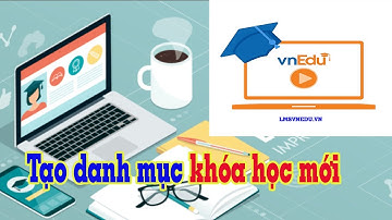 Tạo Danh mục khóa học  trên trang học trực tuyến lms.edu.vn
