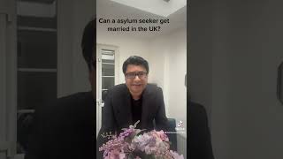 Marriage while asylum is pending, asylum seeker marriage with British citizen,