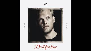 Avicii - Do it for love feat. Sandro Cavazza (Unreleased track, Izeradeca Edit)