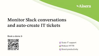 Monitor Slack conversations and auto-create IT tickets