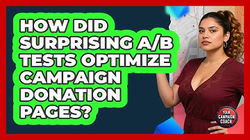 How Did Surprising A/B Tests Optimize Campaign Donation Pages? - Your Campaign Coach