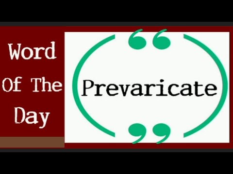 Word Of The Day : PREVARICATE | Definitions, Parts Of Speech, First Known Use, And History