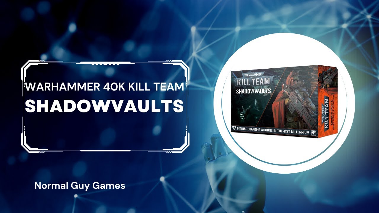 Warhammer 40k Kill Team - Shadowvaults Unboxing and New Stuff - YouTube