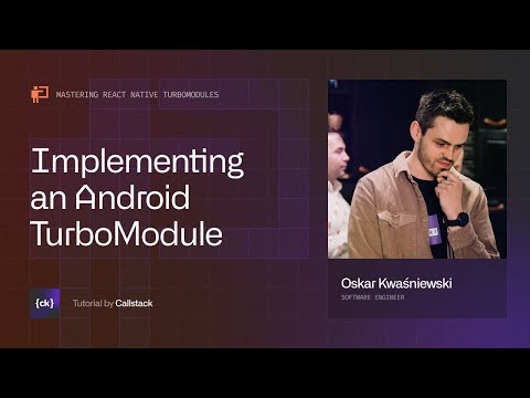 Implementing an Android TurboModule from Scratch