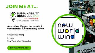 Join our New World Wind Exhibit A41 - Sustainability Business Live 3&4 June 2026 (An Amazing LineUp)