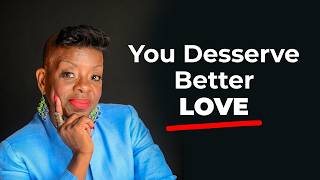 Stop Settling for Less in Love – Relationship Advice Every Woman Needs