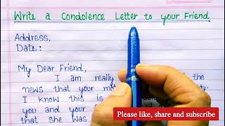 Write a condolence letter to your friend | how to write condolence letter