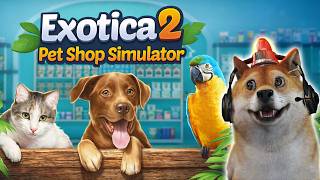OBIT BUKA USAHA BARU TOKO HEWAN LUCU? - Exotica 2 Pet Shop Simulator