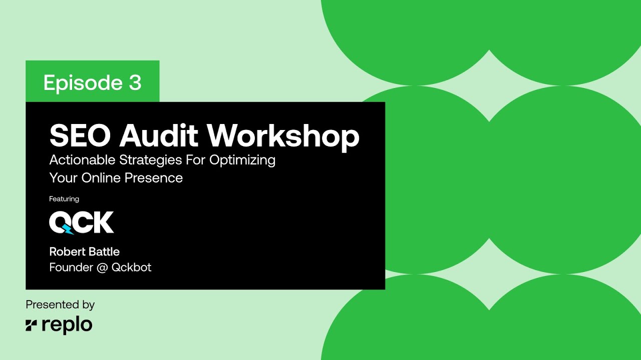 ◢ SEO Audit Workshop with QCKBOT | Ep.3