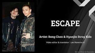 [Mixtape: dominATE] Bang Chan & Hyunjin (Stray Kids) "ESCAPE" Lyrics [Terjemahan Indo/INA/Indonesia]