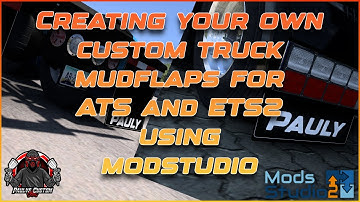 Creating your own custom Truck mudflaps for ATS & ETS2 using modstudio.