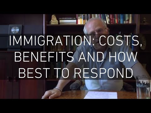 Immigration: Costs, Benefits and How Best to Respond