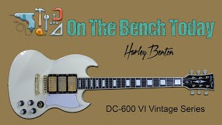 Harley Benton DC-600 VI – On the Bench Today #guitar #harleybenton