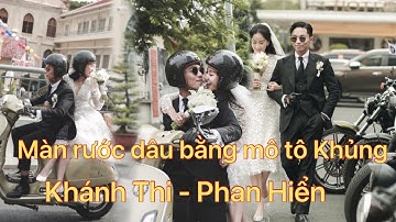 Màn rước dâu bằng mô tô “khủng” của Khánh Thi - Phan Hiển