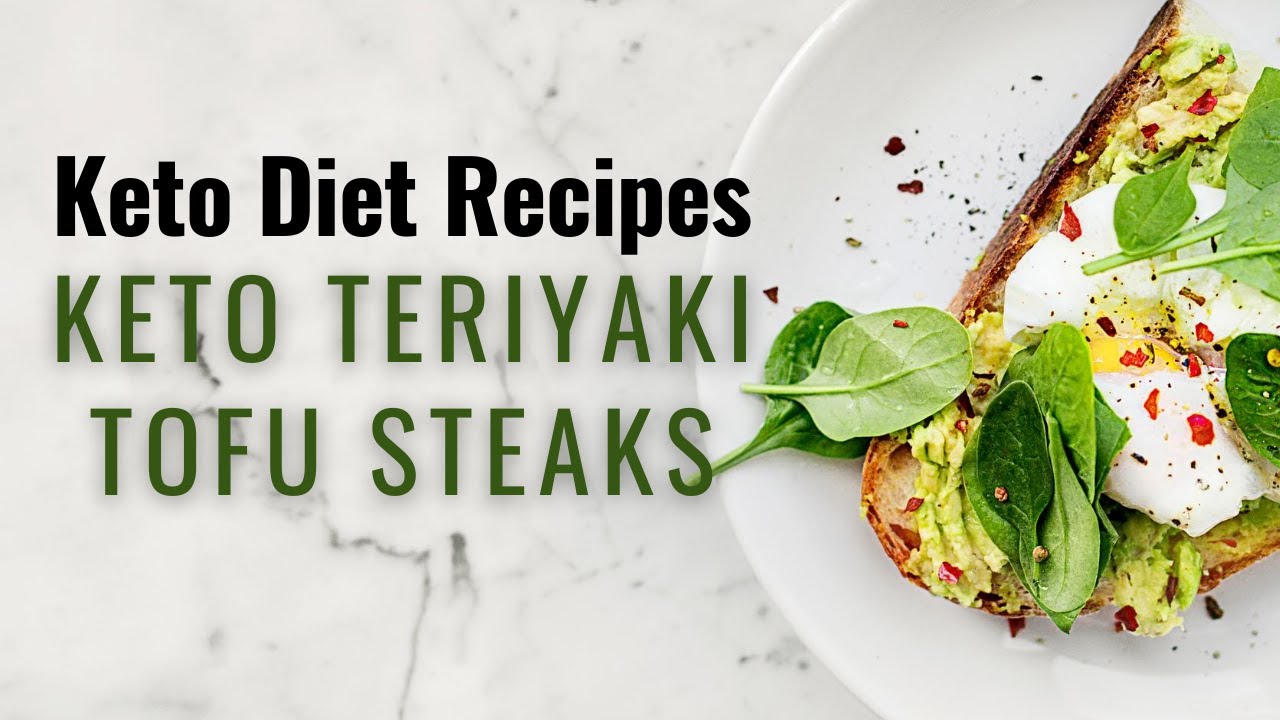 Keto Diet Easy Recipes Keto Teriyaki Tofu Steaks YouTube