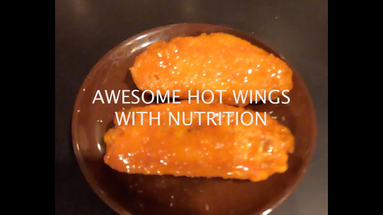 Awesome Nutritional Hot Wings that actually have fiber YouTube