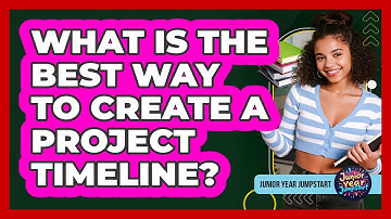 What Is The Best Way To Create A Project Timeline?