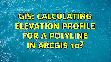 GIS: Calculating elevation profile for a polyline in ArcGIS 10? (2 Solutions!!)