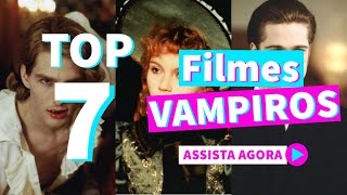 7 Filmes com Vampiros que Você Precisa Assistir