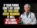Seniors Over 60: Eat This Every Morning to Boost Blood Flow ‘Down There’ Naturally