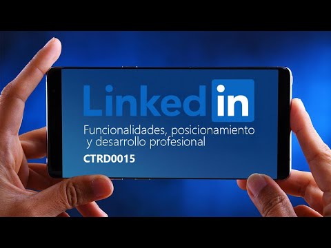Curso de LinkedIn: funcionalidades, posicionamiento y desarrollo profesional (CTRD0015)