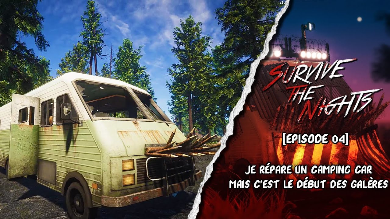 Je répare un CAMPING CAR mais c'est le DÉBUT DES GALÈRES - SURVIVE THE NIGHTS [EP04]