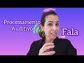 O que Processamento auditivo central e como atrapalha a fala?