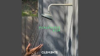 Video thumbnail of "CLEMENTE - Pensándolo Bien"